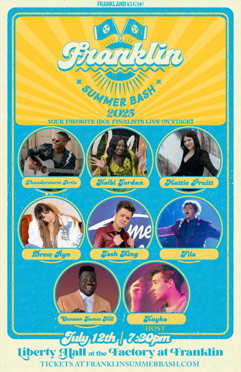 This Season’s ‘American Idol’ Favorites to Headline 3rd Annual Franklin Summer Bash at The Factory on July 12